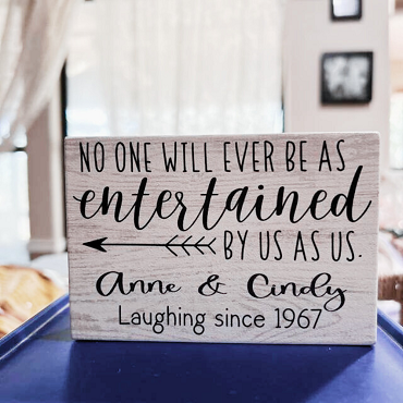 Personalized No One Will Ever Be As Entertained By Us As Us Friends Sign
